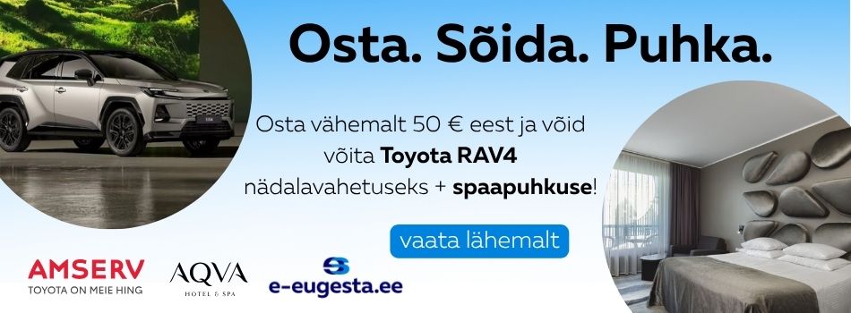 Osta vähemalt 50 € eest ja võid võita Toyota RAV4 nädalavahetuseks koos spaapuhkusega AQVA Spas!